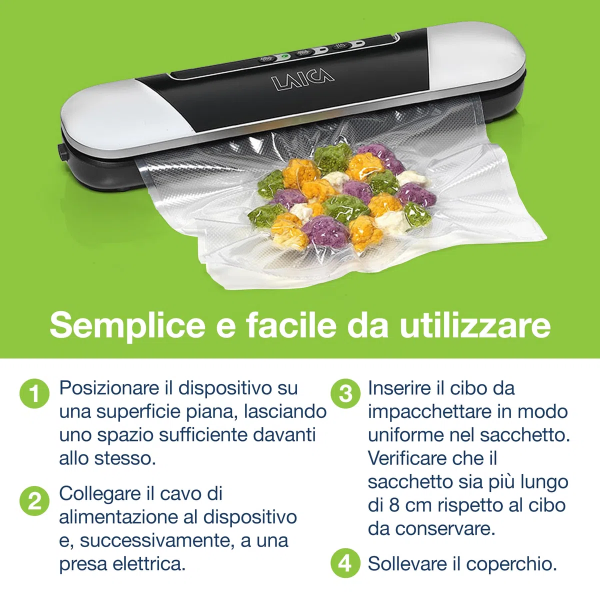 LAICA Sigillatrice a Caldo e Macchina Sigillatrice Sottovuoto per Alimenti - Design Compatto, Conservabile in un Cassetto - Preservazione dei Cibi Freschi e Cotti - con Fornitura 2 Extra di Sacchetti