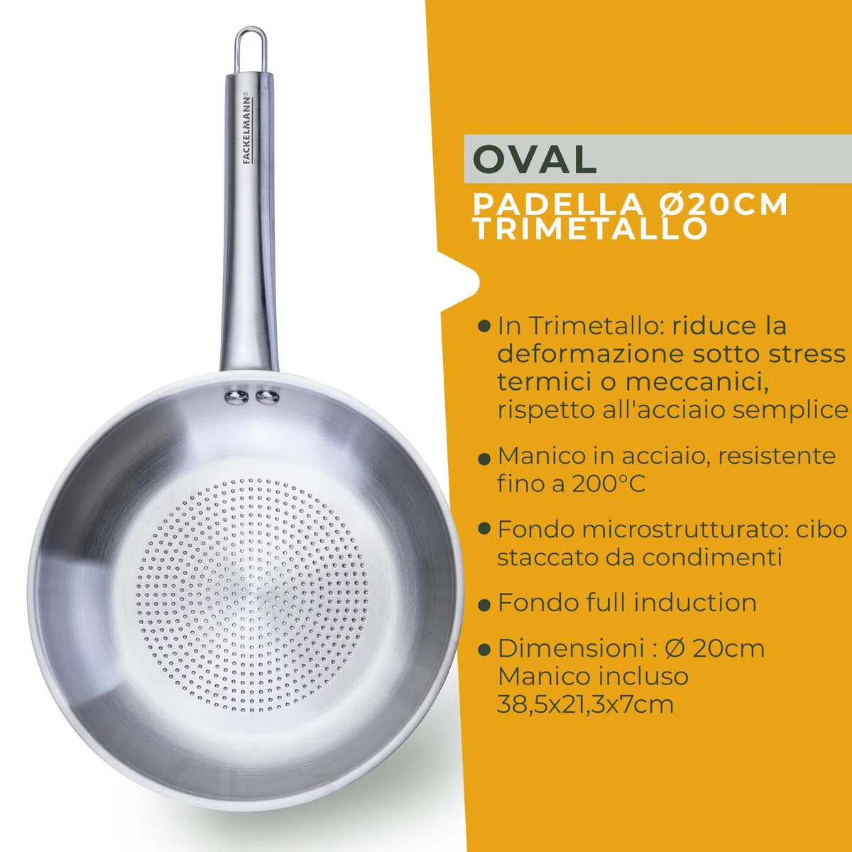 Fackelmann Padella Trimetallo Professionale Ø20cm – Cottura Induzione e Tutti i Piani – Fondo Micro Strutturato per Cucina Sana e Croccante – Lavabile in Lavastoviglie – Linea Oval